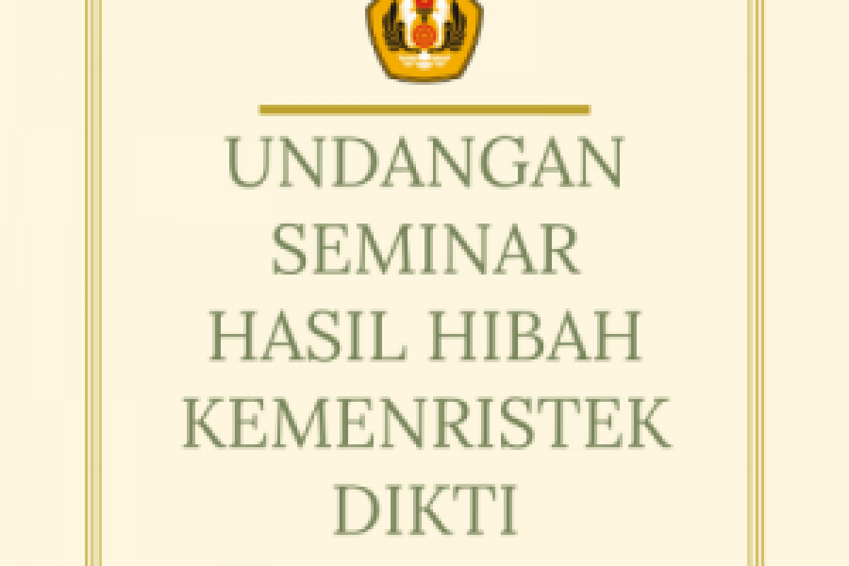 UNDANGAN PESERTA SEMINAR HASIL HIBAH KEMENRISTEK DIKTI.